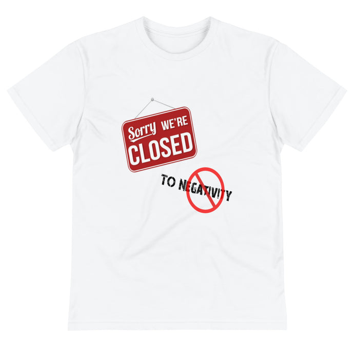 Closed To Negativity Unisex Sustainable T-Shirt